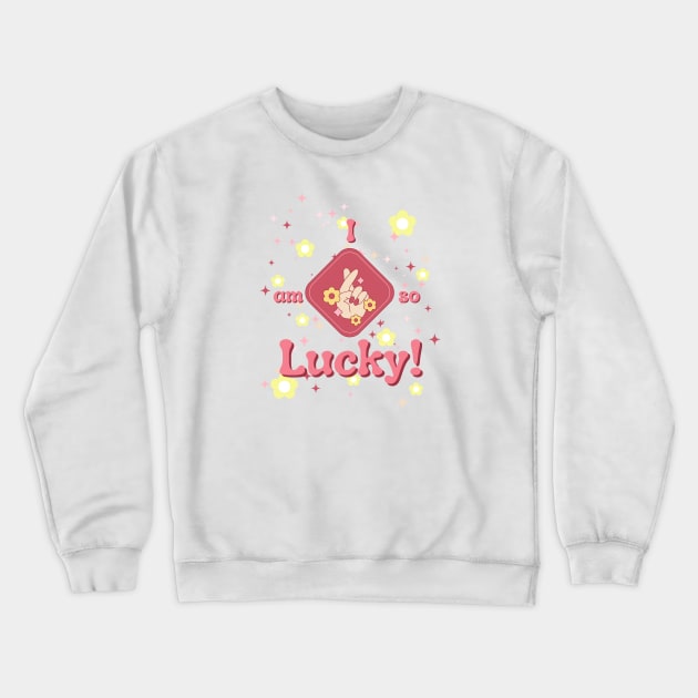 I Am So Lucky! #9 Crewneck Sweatshirt by Mazzlo Shop